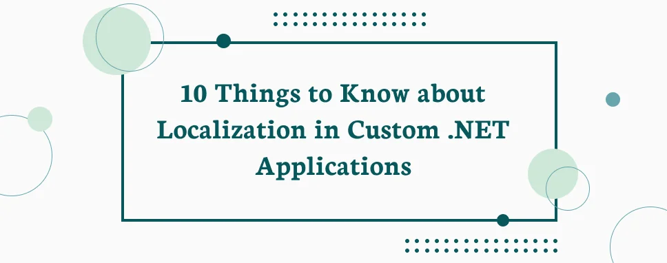 10 things to konw localization in custome .Net application 