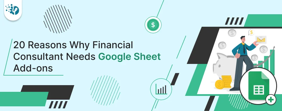 20 Reasons Why Financial Consultant Needs Google Sheet Add-ons -icon