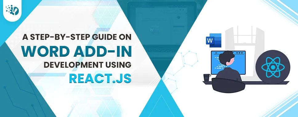 A step-by-step guide on Word Add-in development using React.js | iFour ...