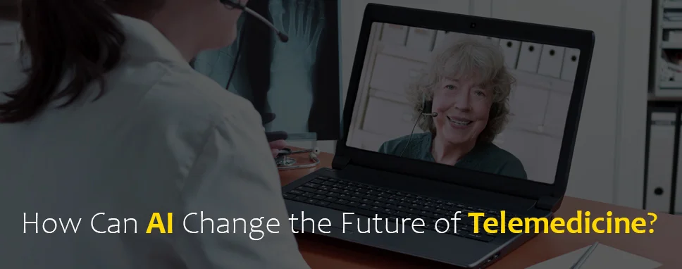 How Can AI Change the Future of Telemedicine?