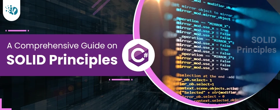 A Comprehensive Guide on CSharp SOLID Principles 
