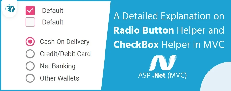 A Detailed Explanation on Radio Button Helper and CheckBox Helper in MVC