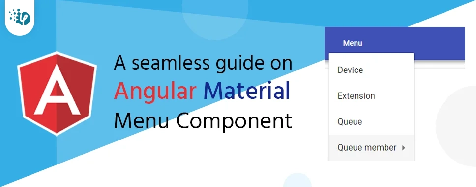 A seamless guide on Angular Material Menu Component