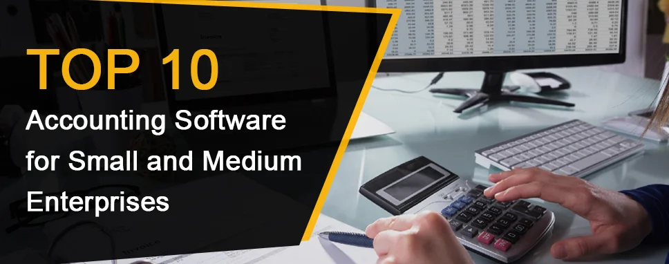 Top 10 Accounting Software for Small and Medium Enterprises