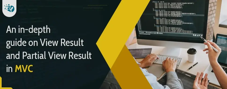 An in-depth guide on View Result and Partial View Result in MVC