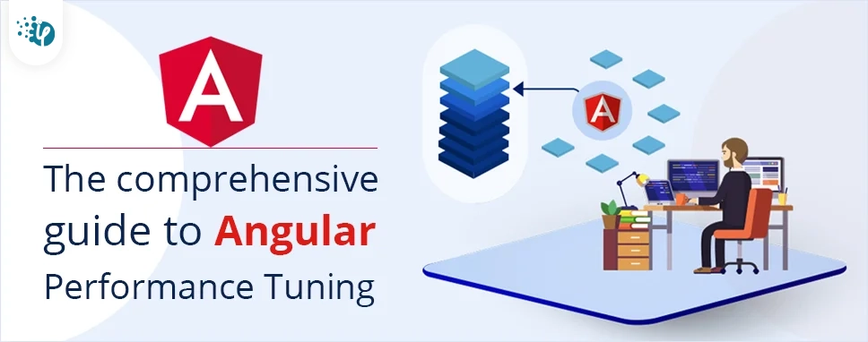 The comprehensive guide to Angular Performance Tuning