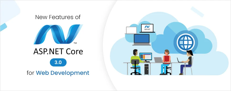 New Features of Asp.Net Core 3.0 for Web Development