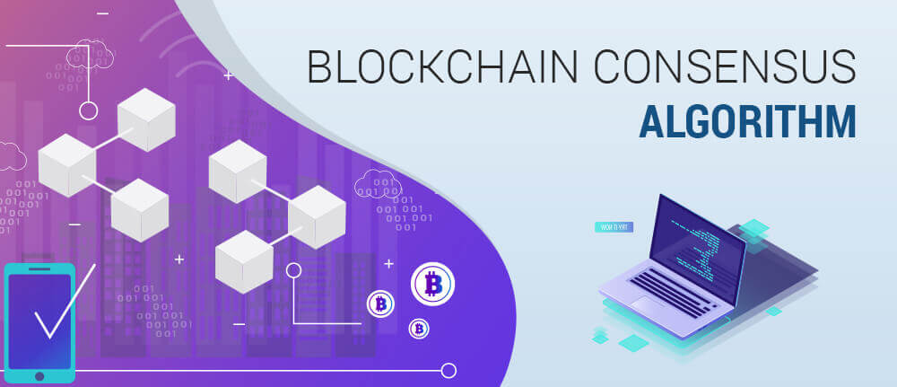 Blockchain Consensus Algorithm Blockchain Consensus Algorithm