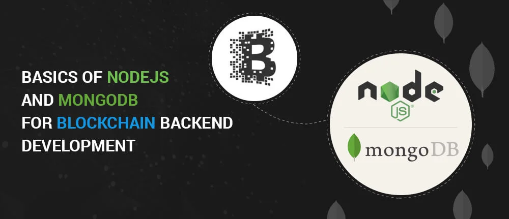 Basics of NodeJS and MongoDB for Blockchain backend development 