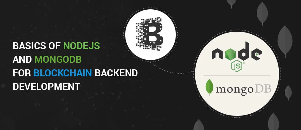 Basics of NodeJS and MongoDB for Blockchain backend development