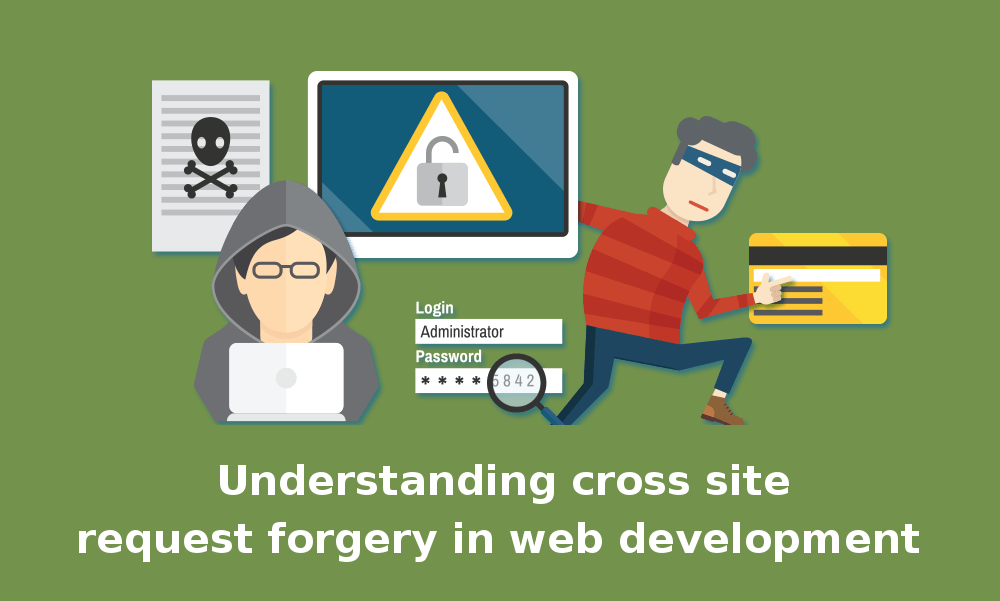 Cross site request forgery Cross site request forgery
