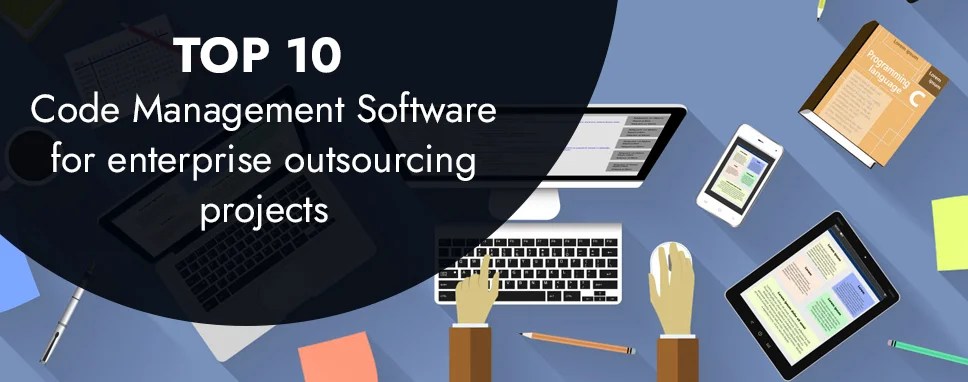 10 Code management software for enterprise outsourcing projects 