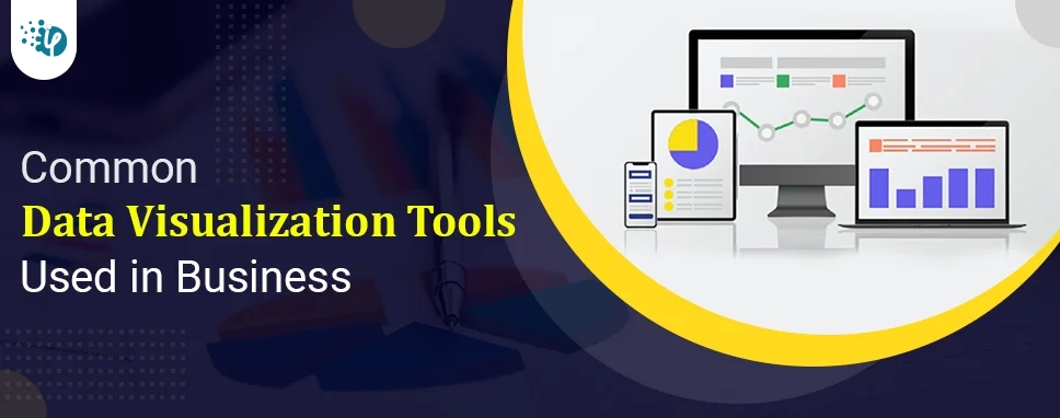 Common Data Visualization Tools Used in Business