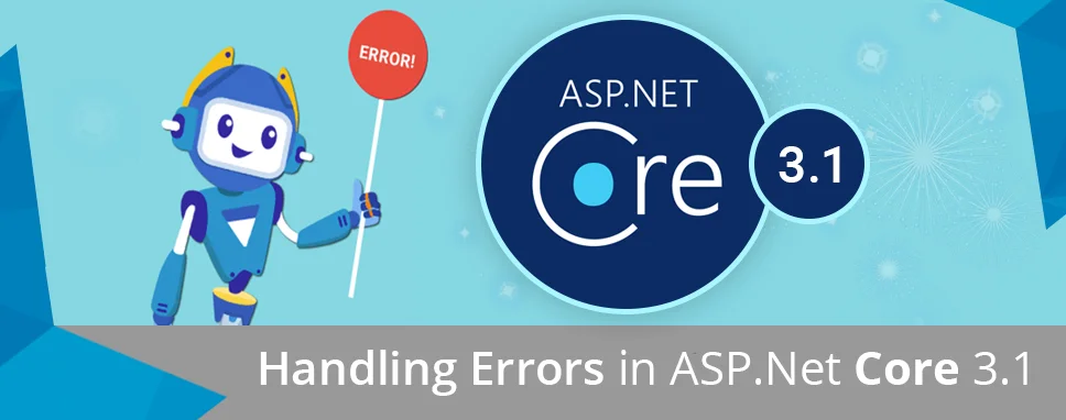 Handling Errors in ASP dot Net Core 3 1 