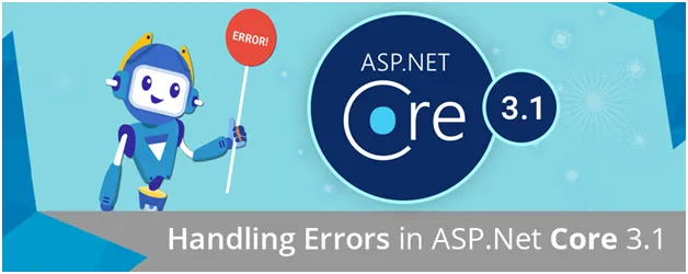 Handling Errors in ASP.Net Core 3.1