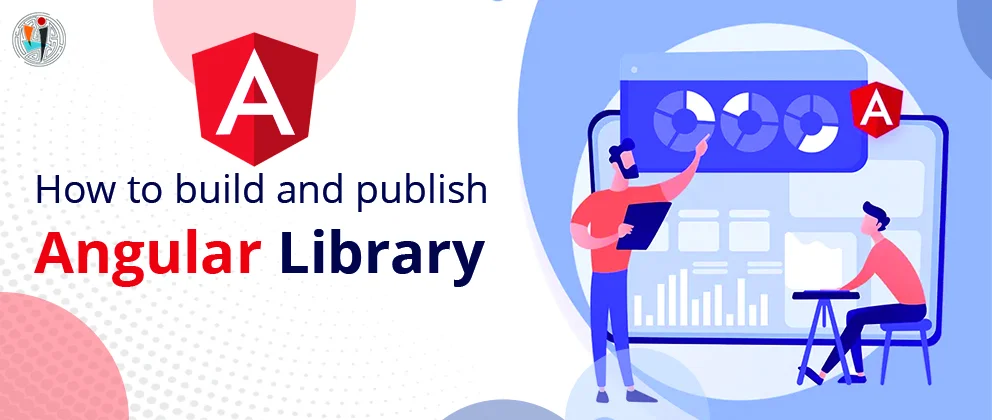 How to build and publish Angular library