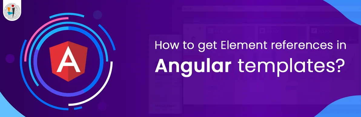 How to get Element references in Angular templates?