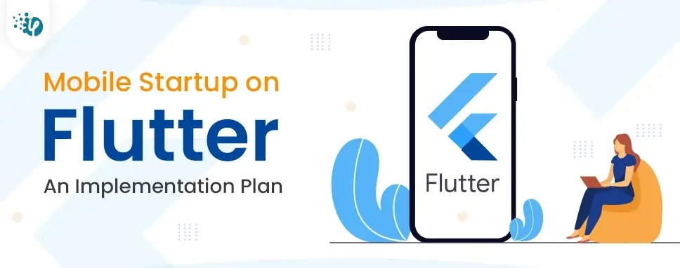 Mobile Startup on Flutter: An Implementation Plan