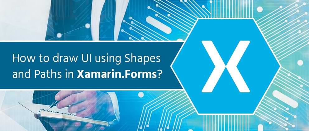 How to draw UI using Shapes and Paths in Xamarin.Forms?