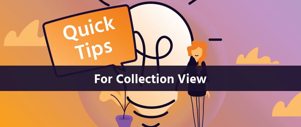 Quick Tips for Collection View