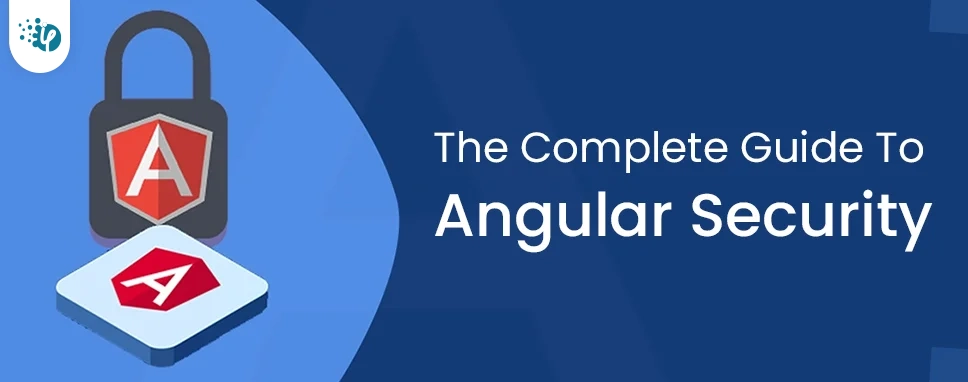 The Complete Guide To Angular Security