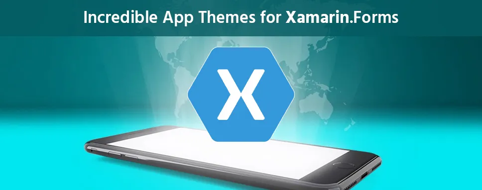 Incredible App Themes for Xamarin.Forms