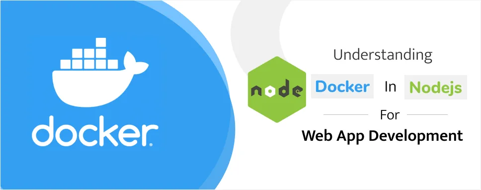 Understanding Docker in Nodejs for Web App Development