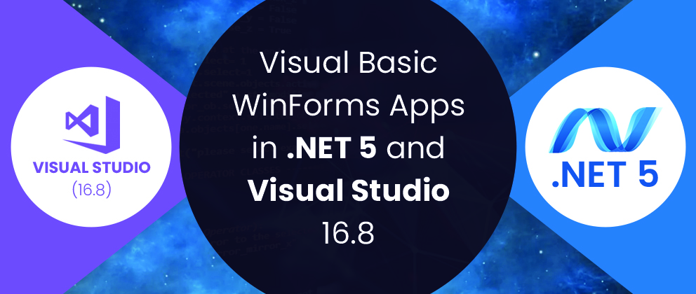  Visual Basic WinForms Apps in .NET 5 and Visual Studio 16.8