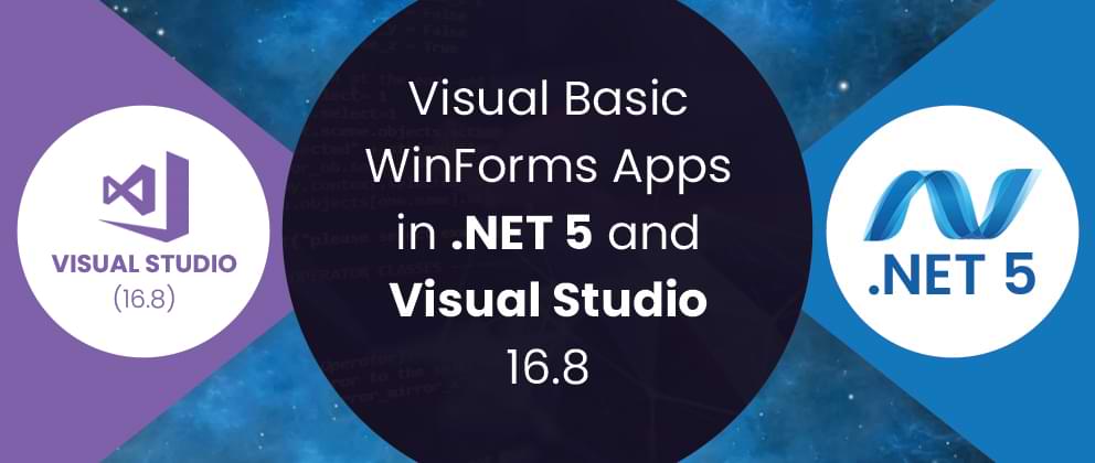  Visual Basic WinForms Apps in .NET 5 and Visual Studio 16.8