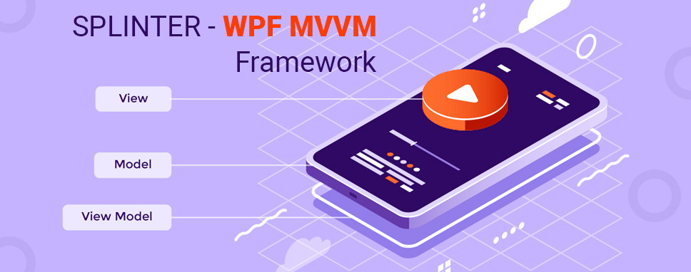 Splinter - WPF MVVM Framework