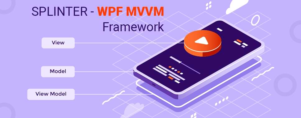 Splinter - WPF MVVM Framework