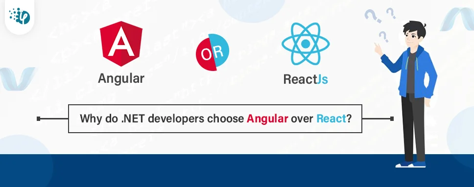 Why do .NET developers choose Angular over React?