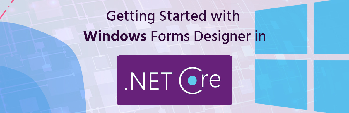Getting Started with Windows Forms Designer in .NET Core