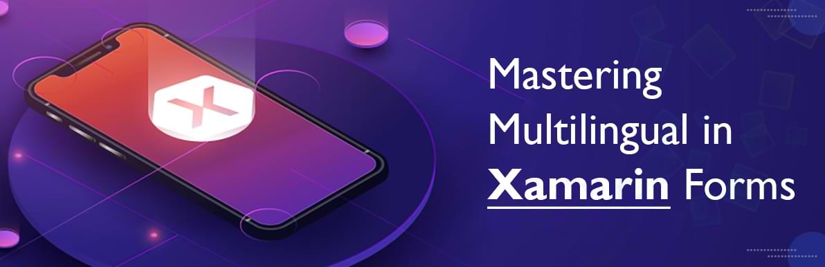 Mastering Multilingual in Xamarin Forms