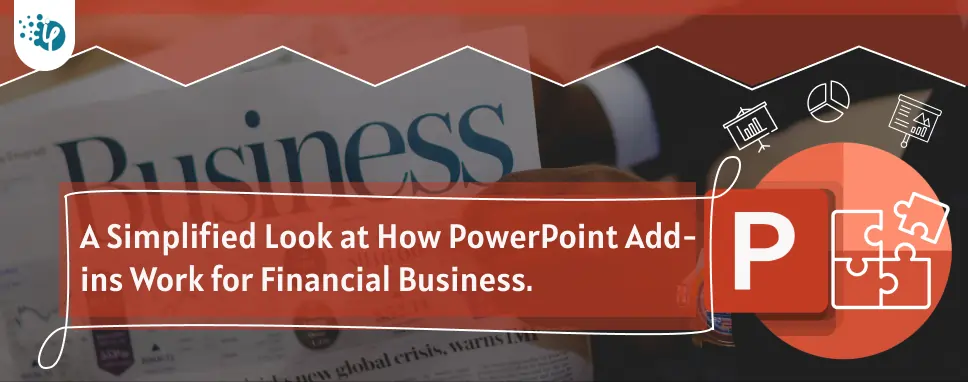 A Simplified Look at How PowerPoint Add-ins Work for Financial Business   -icon