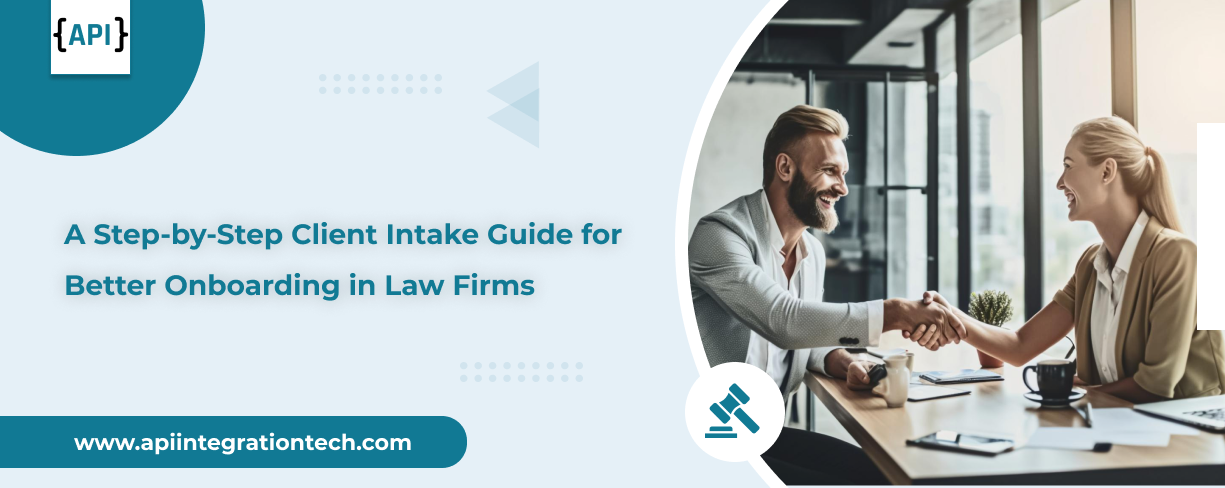A Step-by-Step Client Intake Guide for Better Onboarding in Law Firms