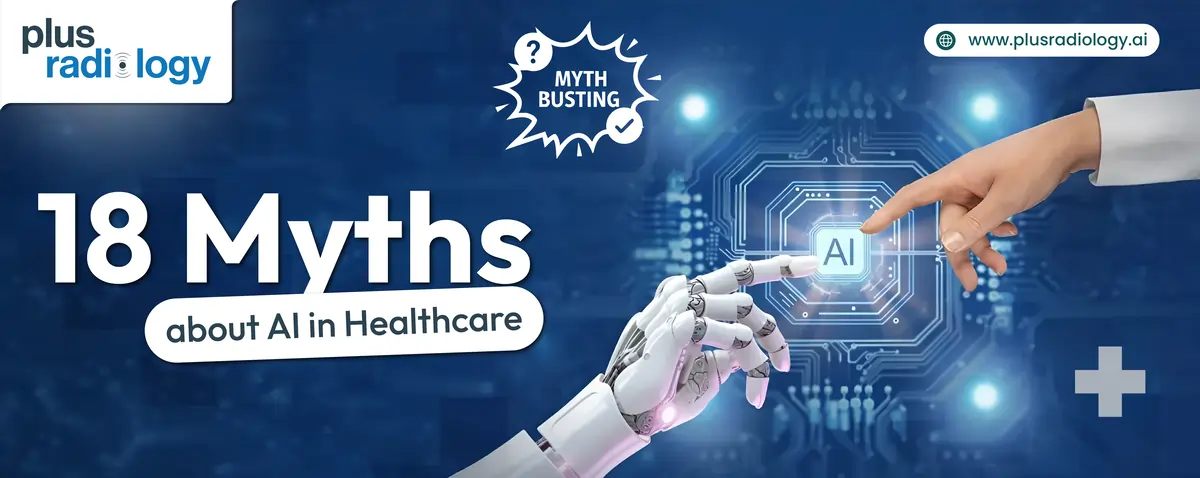 Top 18 Misconceptions About AI in Healthcare