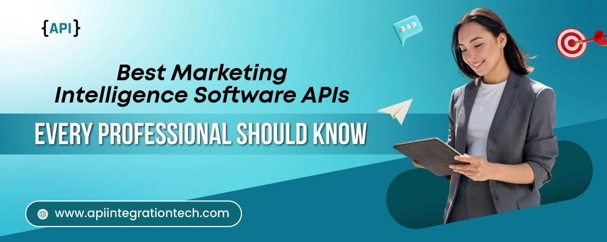 Best Marketing Intelligence Software APIs Every Professional Should Know