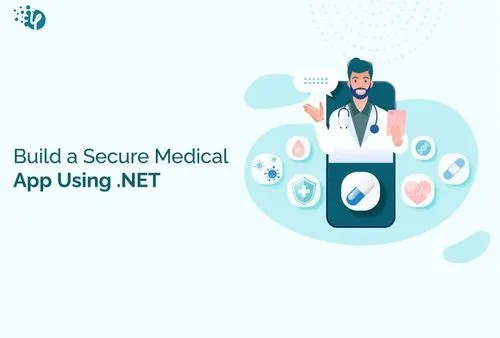 How To Build a Secure Medical App with .NET