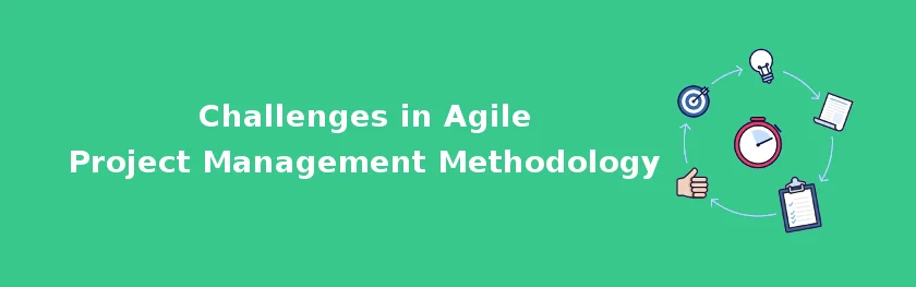 Challenges in Agile Project Management Methodology