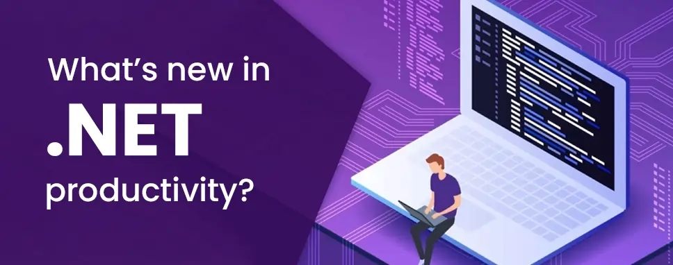 What’s new in .NET productivity?