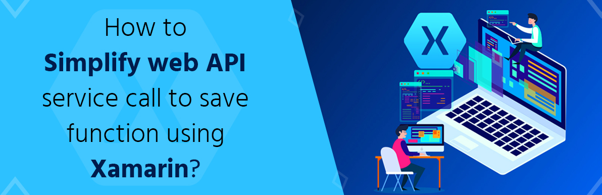 How to simplify web API service call to save function using Xamarin?