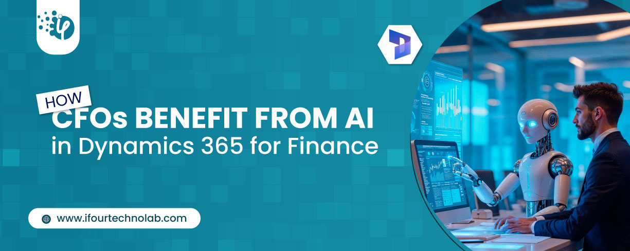 How CFOs benefit from AI-Powered Finance using Dynamics 365
