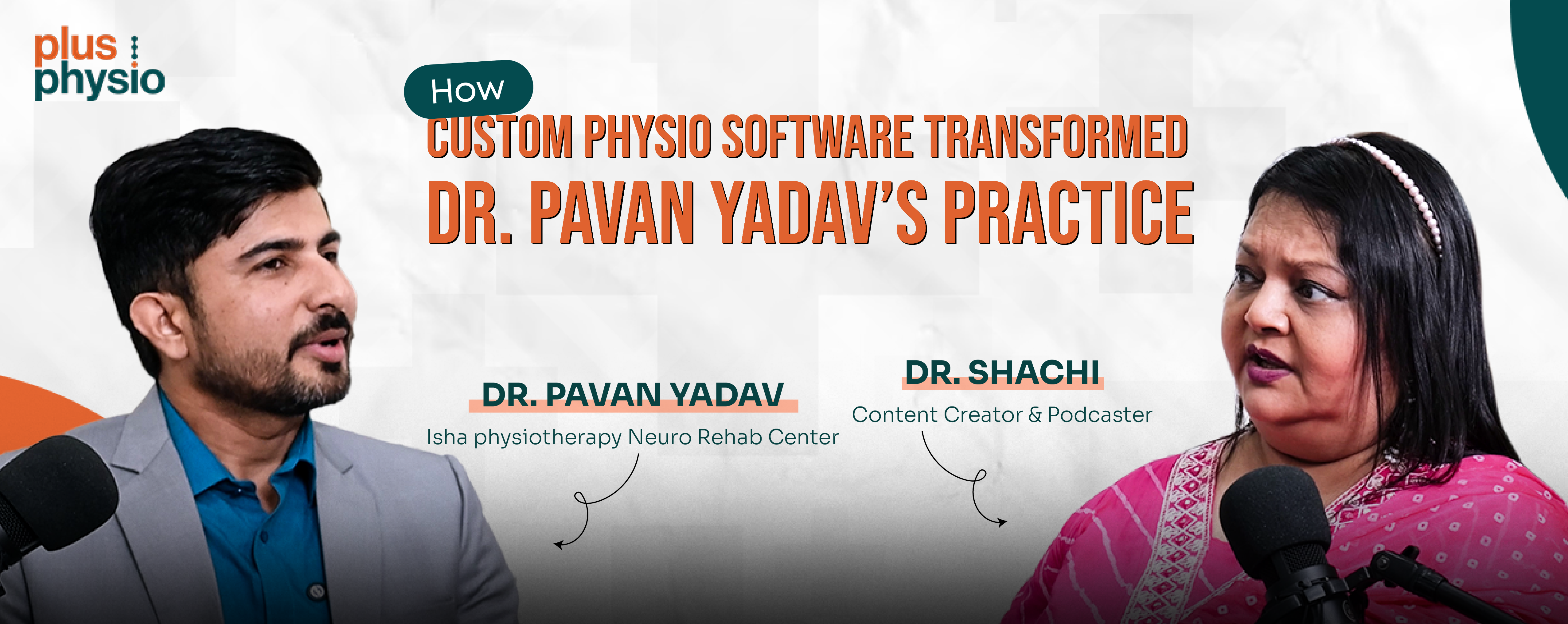 How Custom Physio Software Transformed Dr. Pavan Yadav’s Practice