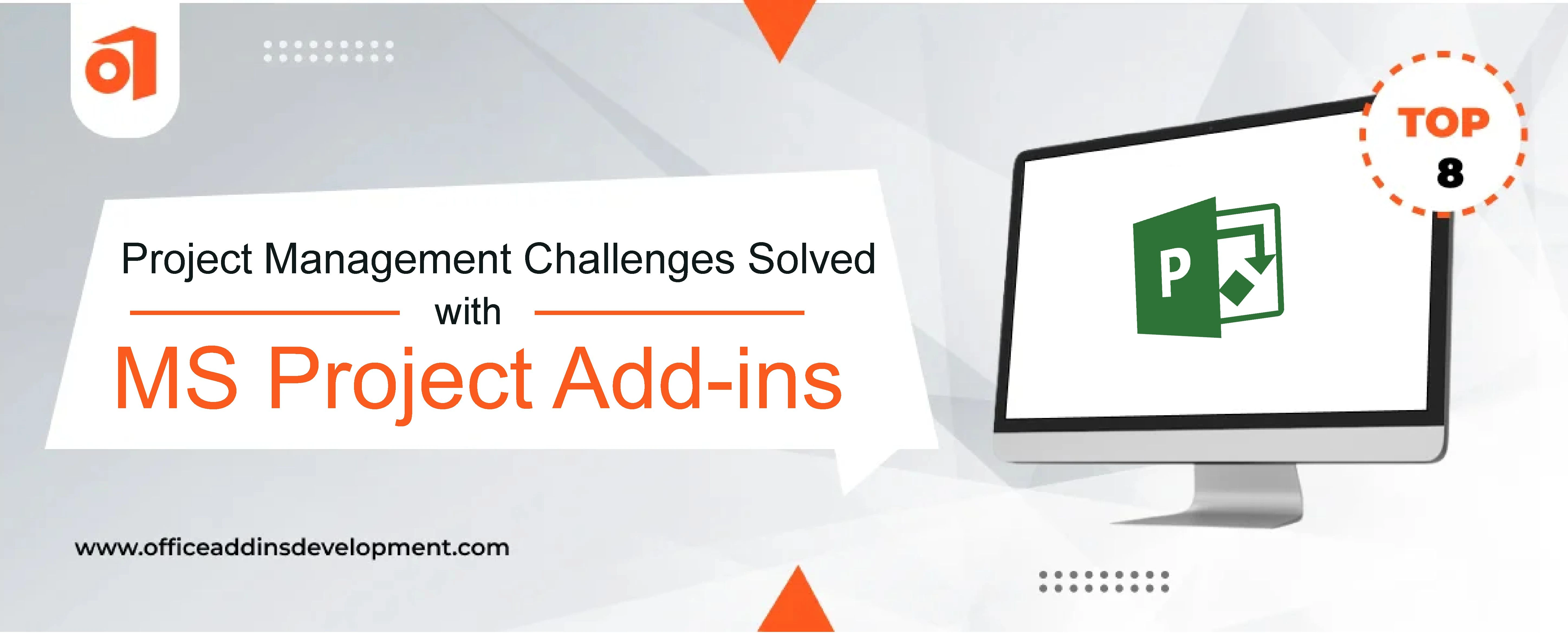8 Project Management Challenges Solved with MS Project Add-ins