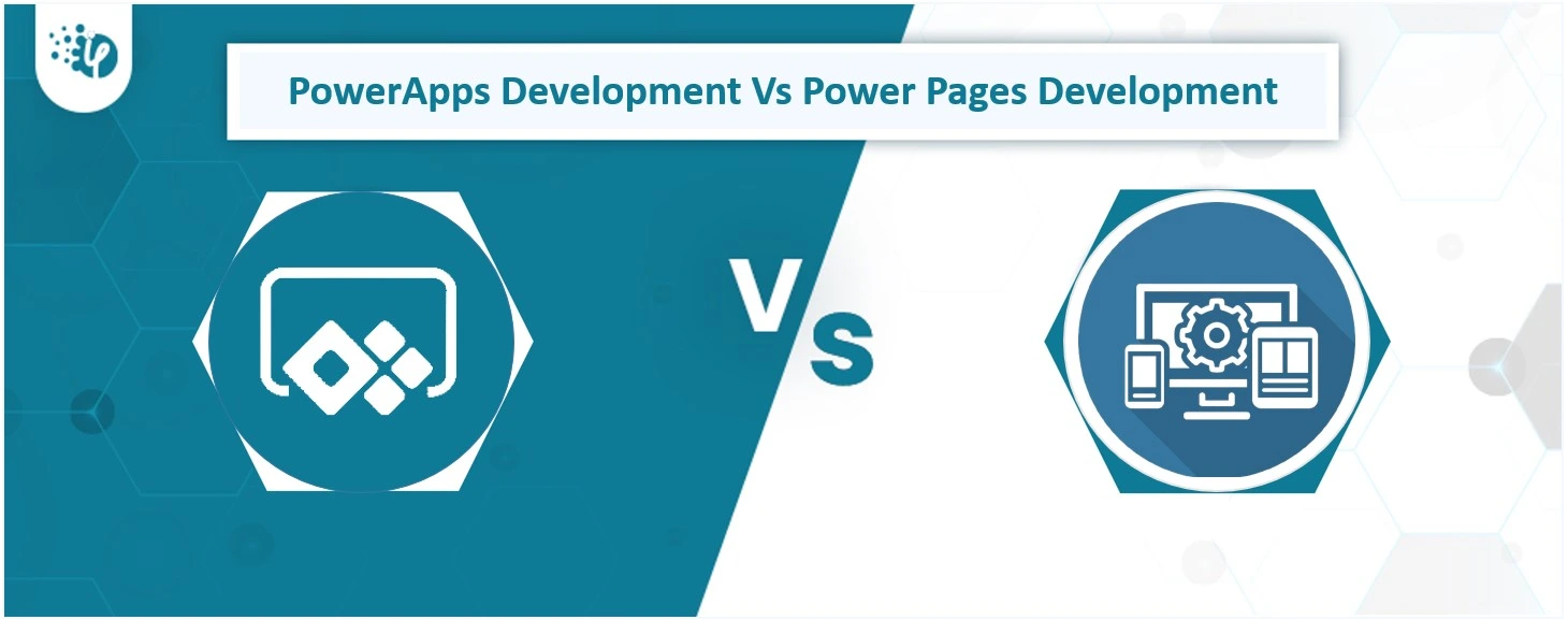Power Apps Development Vs Power Pages Development: Key Differences That Businesses Should Know