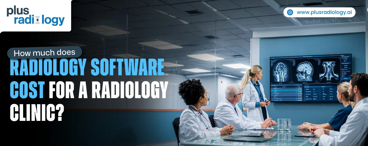 How Much Does Radiology Software Cost for a Radiology Clinic?