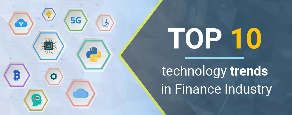 Top 10 technology trends in Finance Industry