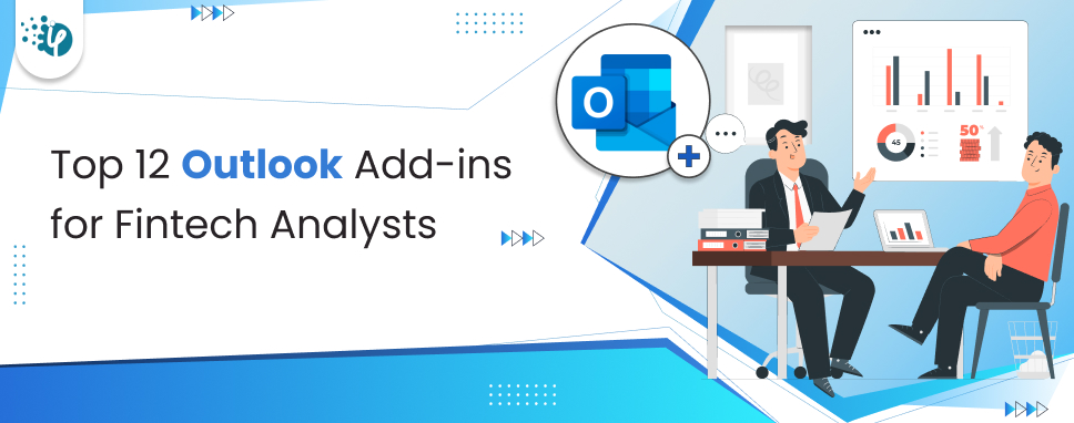 Top 12 Best Outlook Add-ins for Fintech Analysts