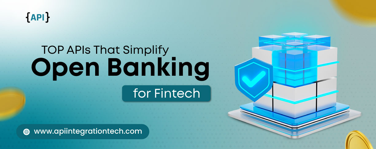 Top APIs That Simplify Open Banking for Fintech